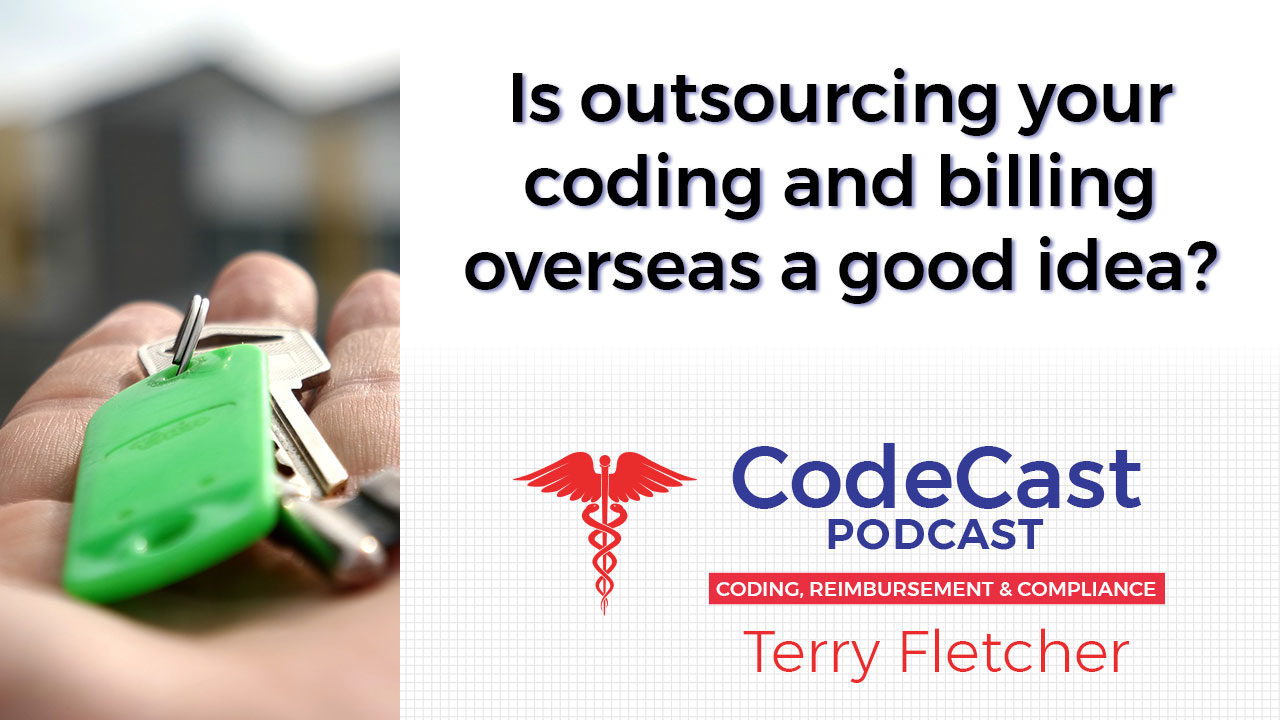 Is outsourcing your coding and billing overseas a good idea?
