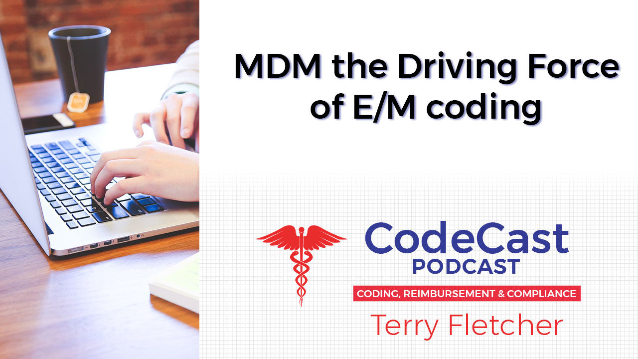 MDM the Driving Force of E/M coding