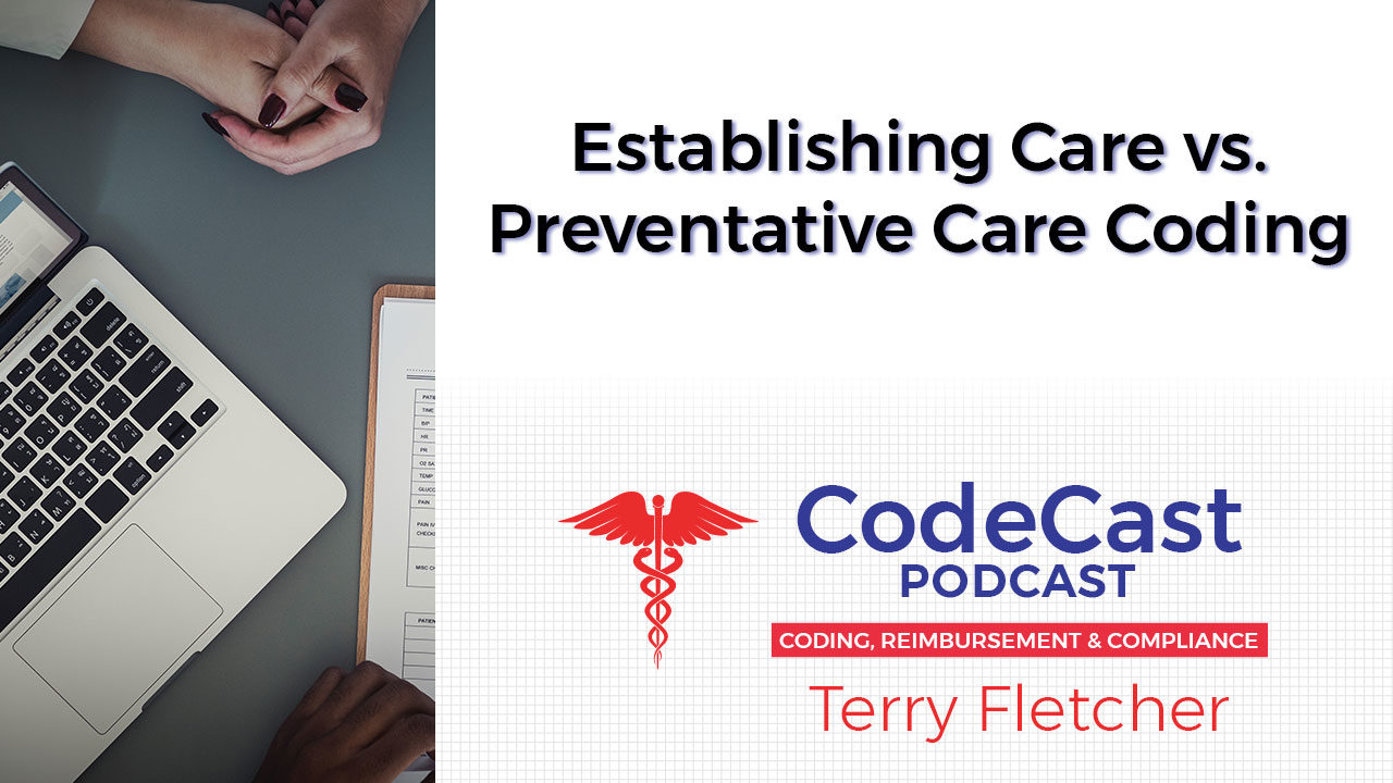 Establishing Care vs. Preventative Care Coding