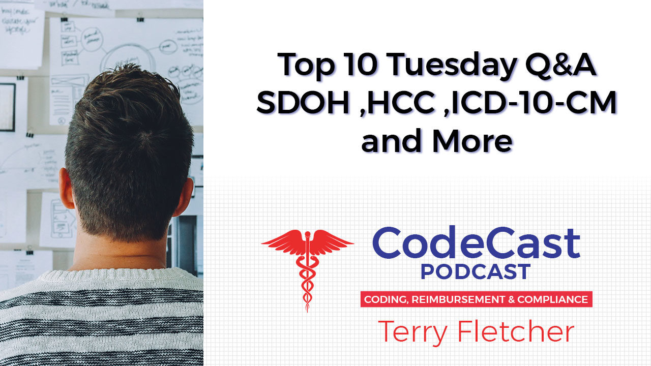 Top 10 Tuesday Q&A – SDOH ,HCC ,ICD-10-CM and more