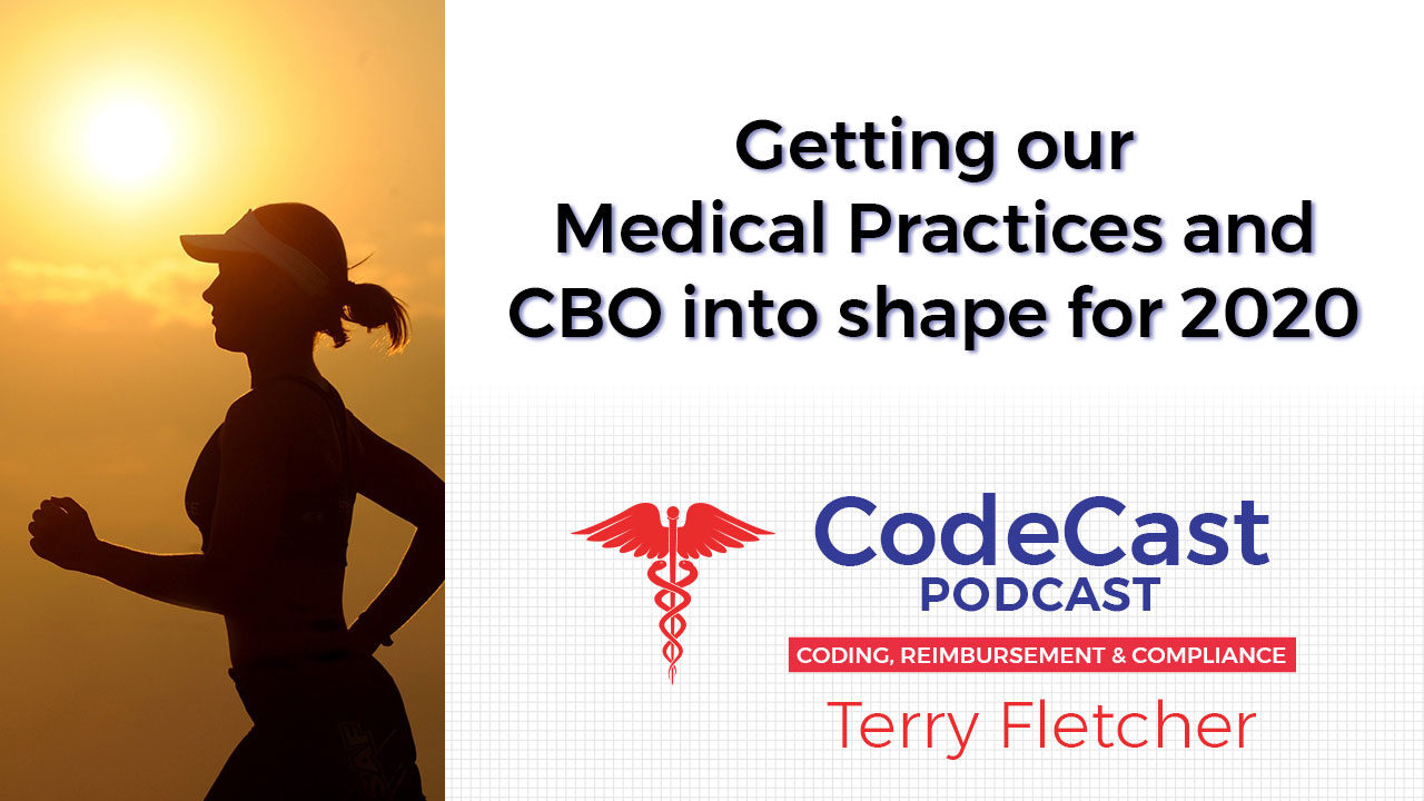 Getting our Medical Practices and CBO into shape for 2020