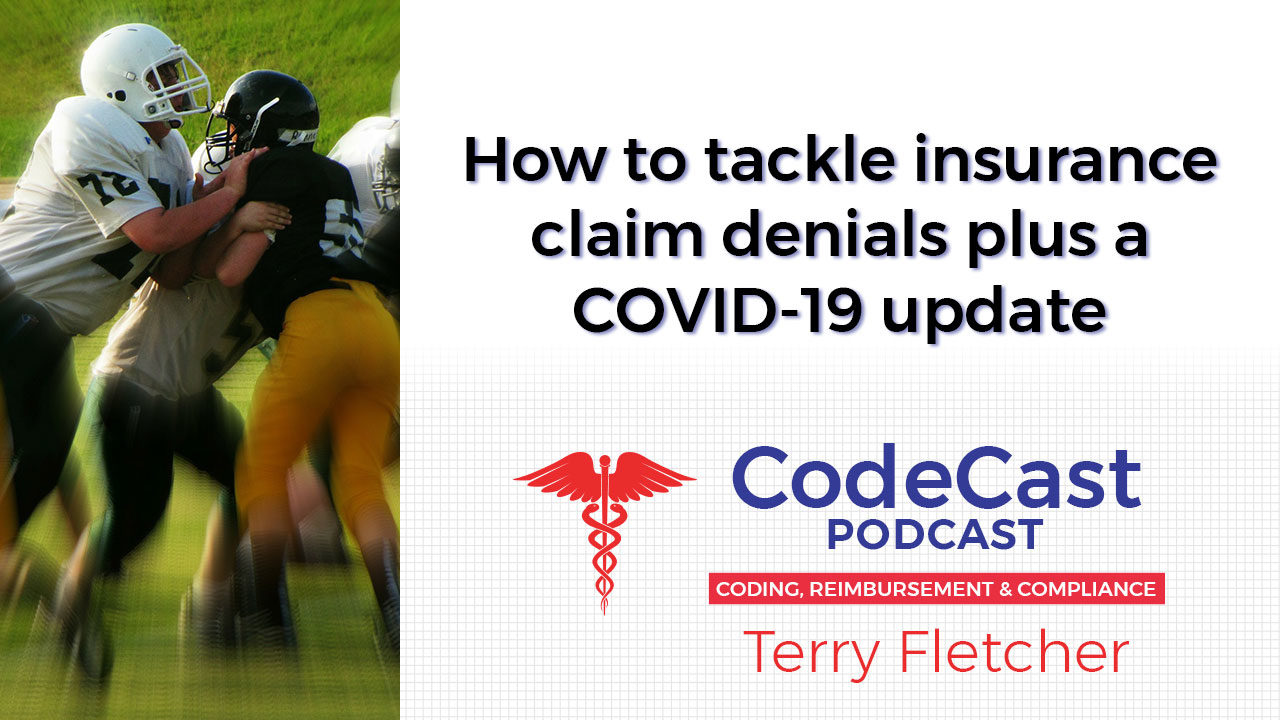 How to tackle insurance claim denials plus a COVID-19 update