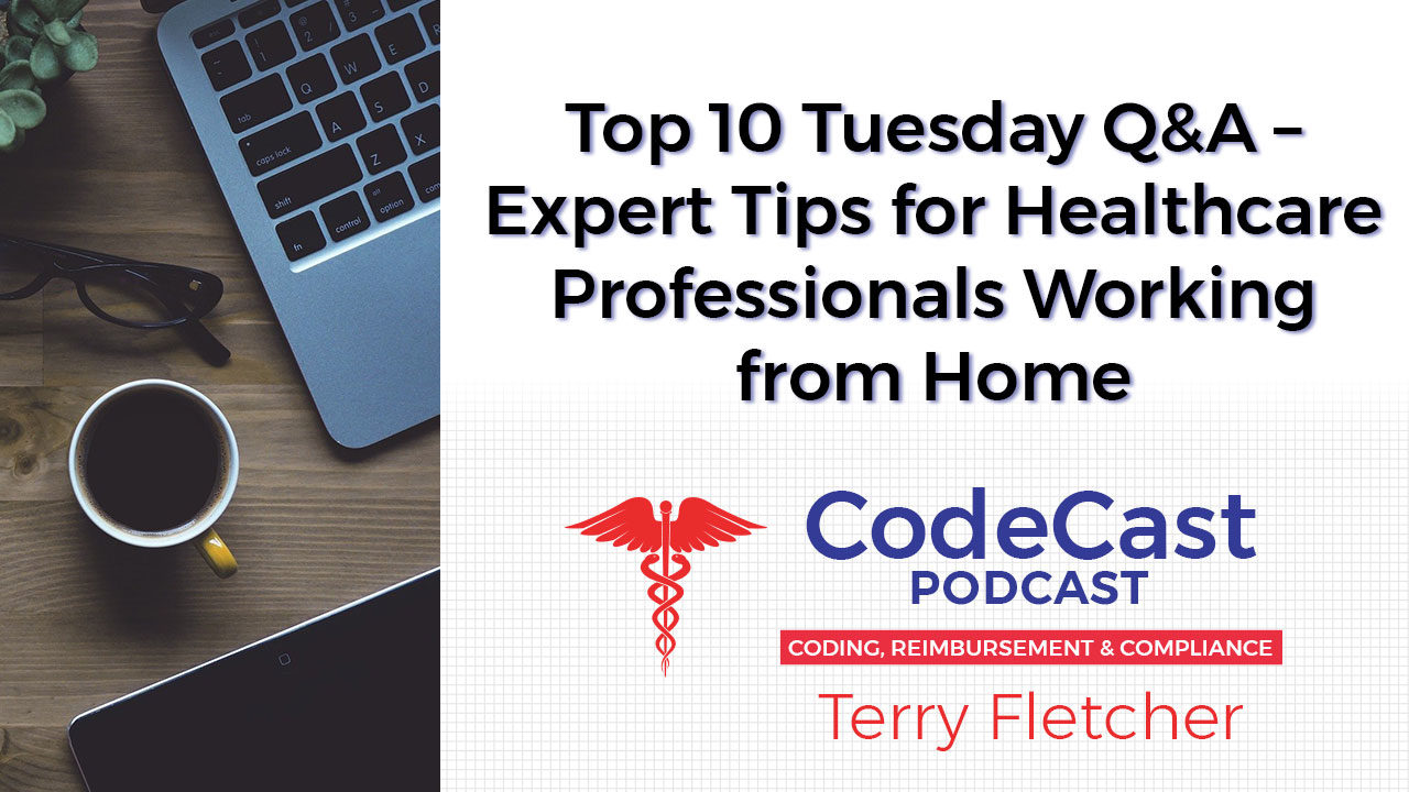 Top 10 Tuesday Q&A – Expert Tips for Healthcare Professionals Working from Home