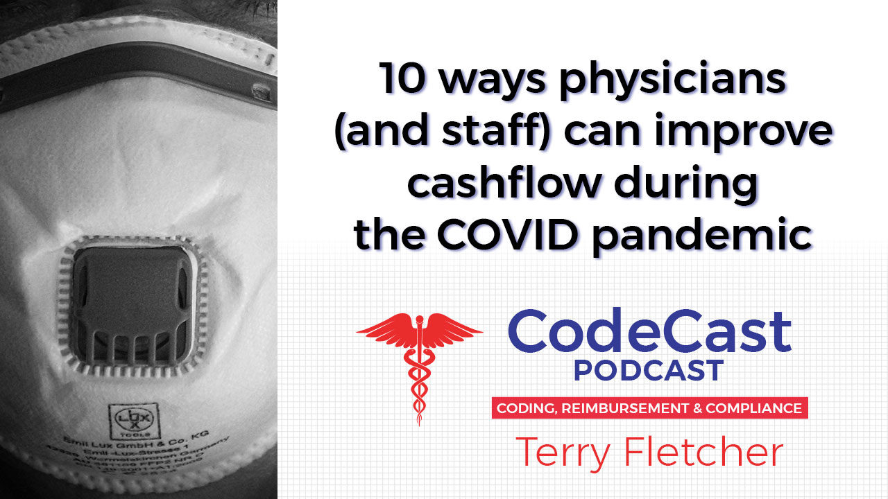 10 ways physicians (and staff) can improve cash flow during the COVID pandemic