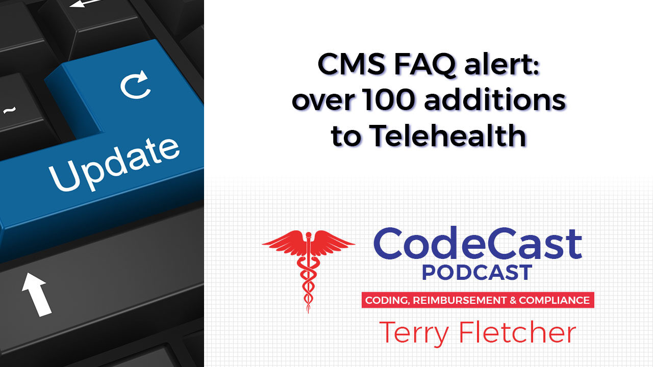 CMS FAQ alert: over 100 additions to Telehealth
