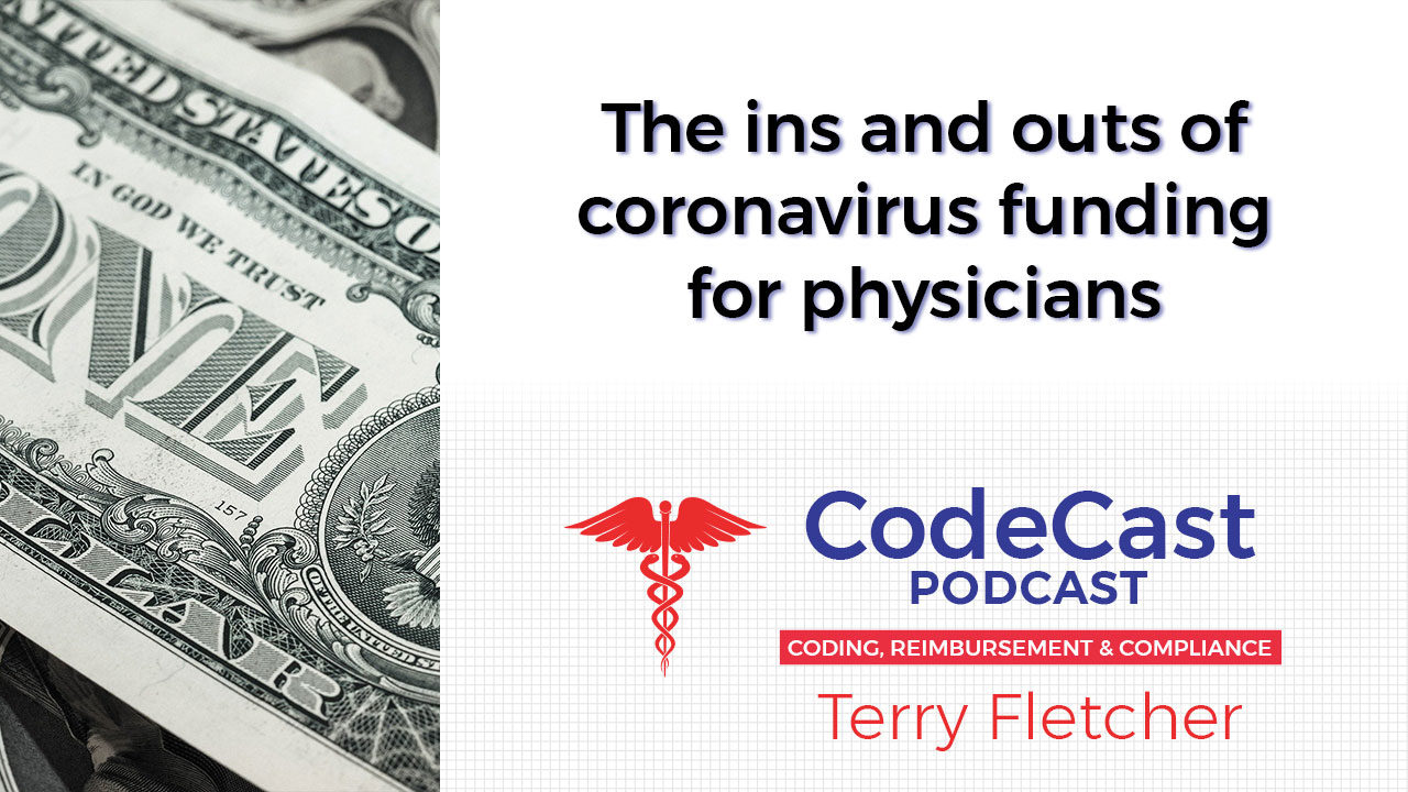 The ins and outs of coronavirus funding for physicians