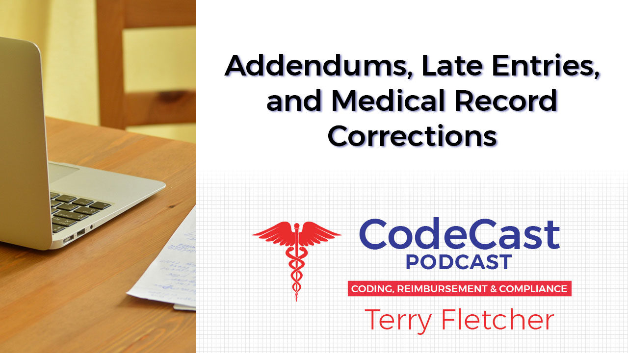 Addendums, Late Entries, and Medical Record Corrections