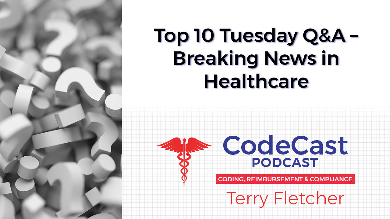 Top 10 Tuesday Q&A – Breaking News in Healthcare