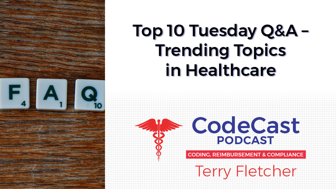 Top 10 Tuesday Q&A – Trending Topics in Healthcare