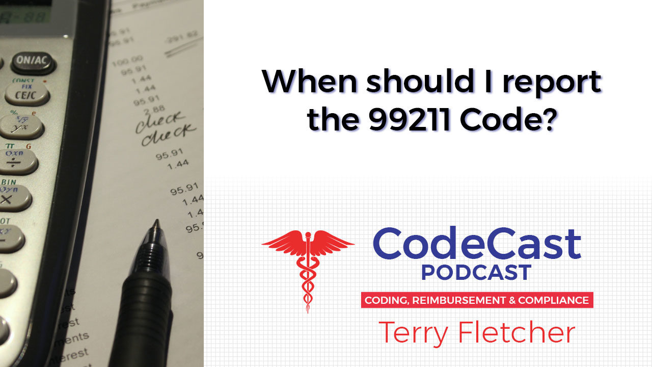 When should I report the 99211 Code?