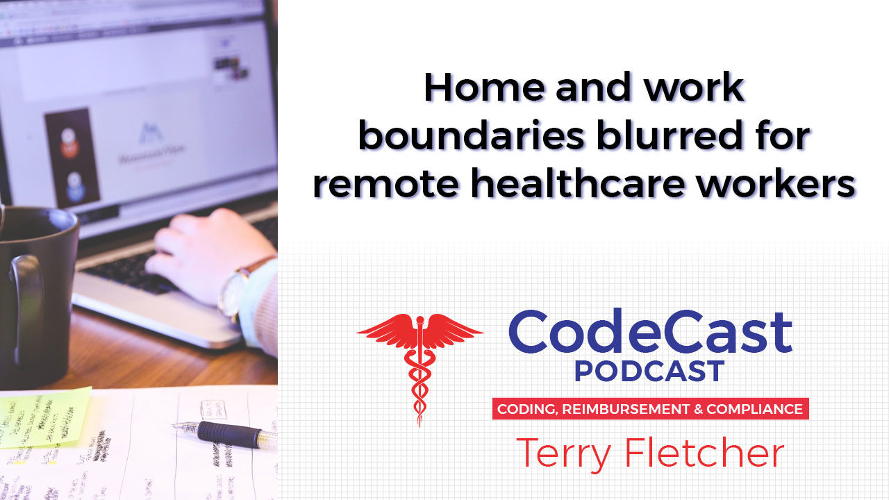 Home and work boundaries blurred for remote healthcare workers