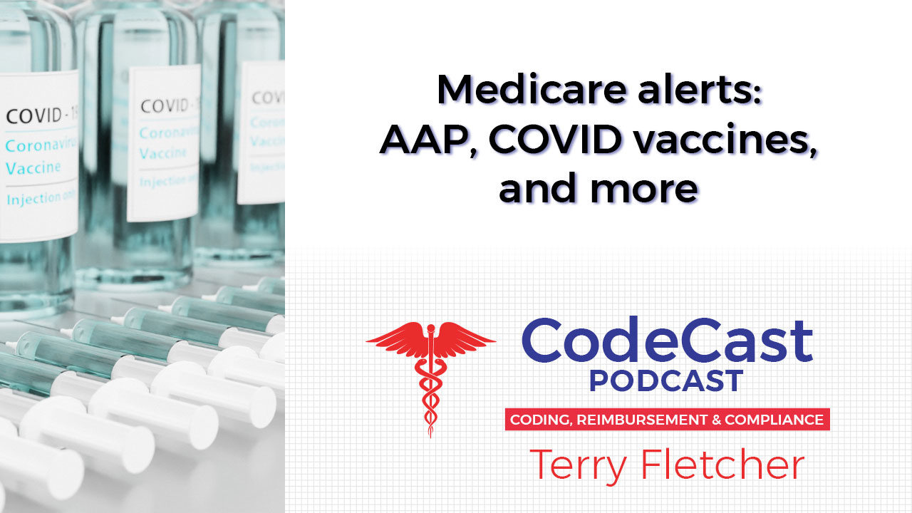 Medicare alerts: AAP, COVID vaccines, and more