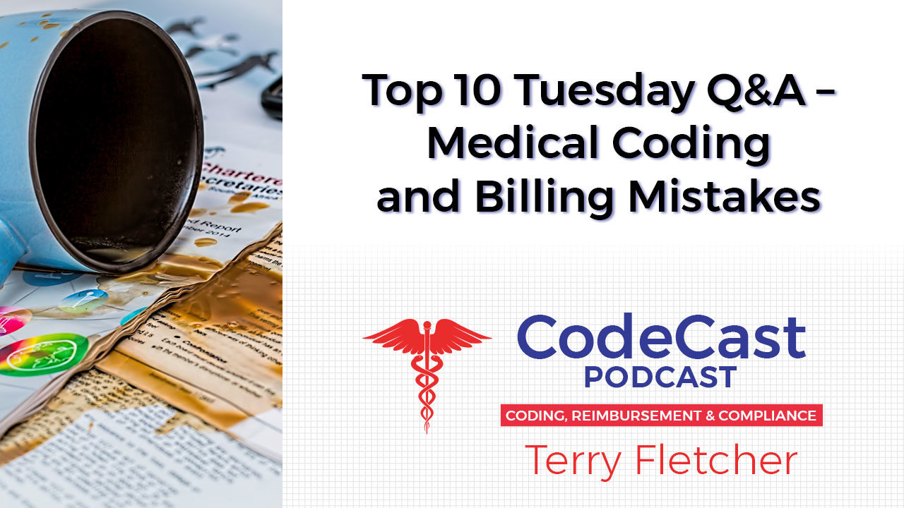 Top 10 Tuesday Q&A – Medical Coding and Billing Mistakes