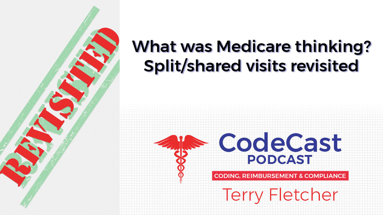 What was Medicare thinking? Split/shared visits revisited