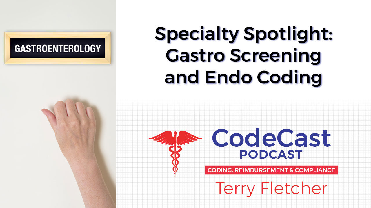 Specialty Spotlight: Gastro Screening and Endo Coding