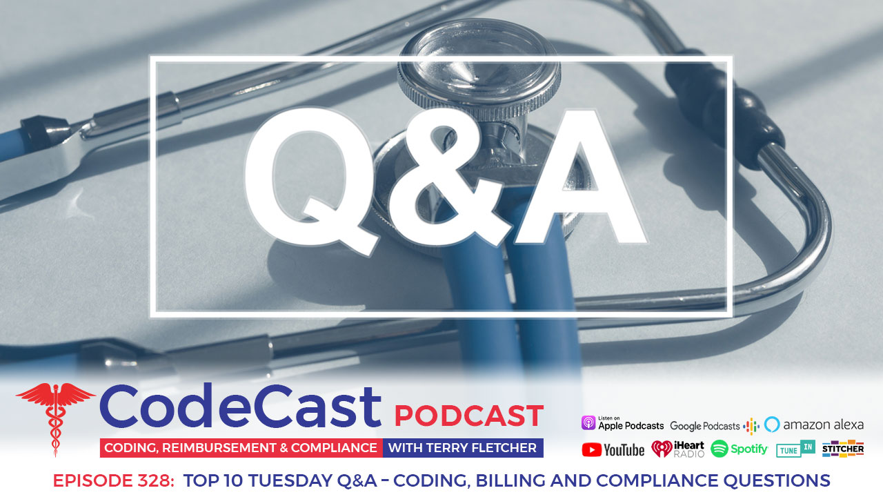 Top 10 Tuesday Q&A – Coding, Billing and Compliance Questions