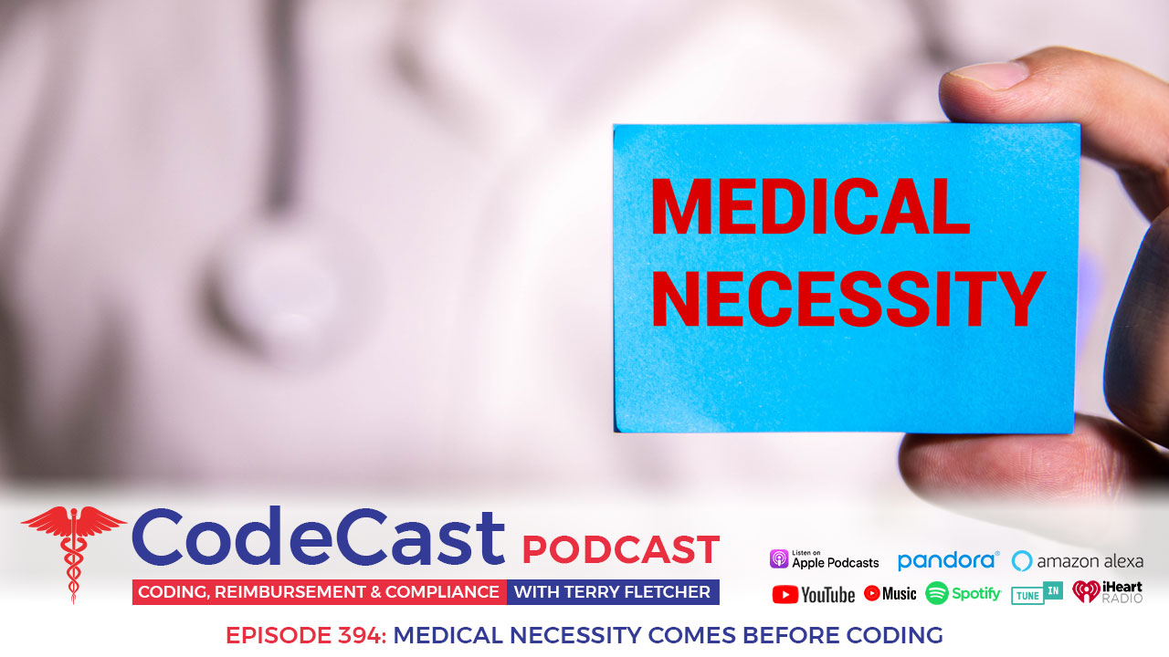 Medical Necessity Comes Before Coding