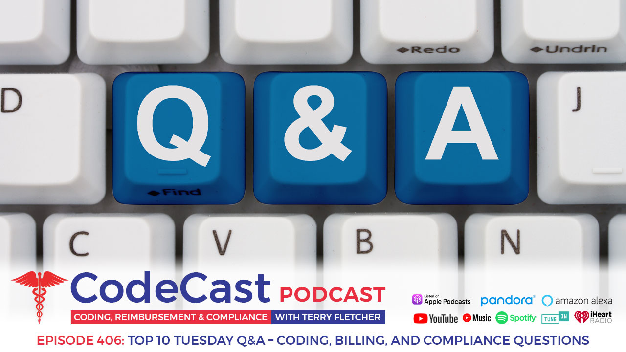 Top 10 Tuesday Q&A – Coding, Billing, and Compliance Questions