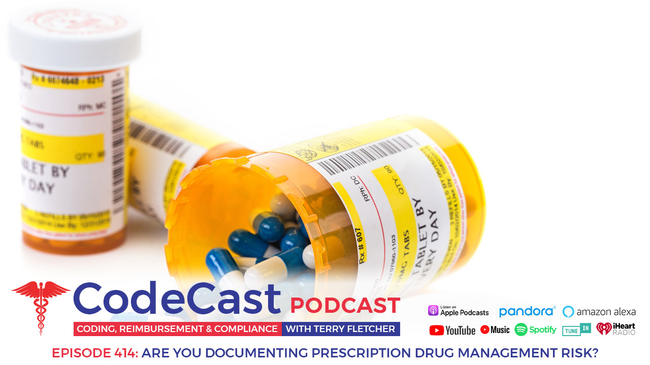 Are you documenting prescription drug management risk?