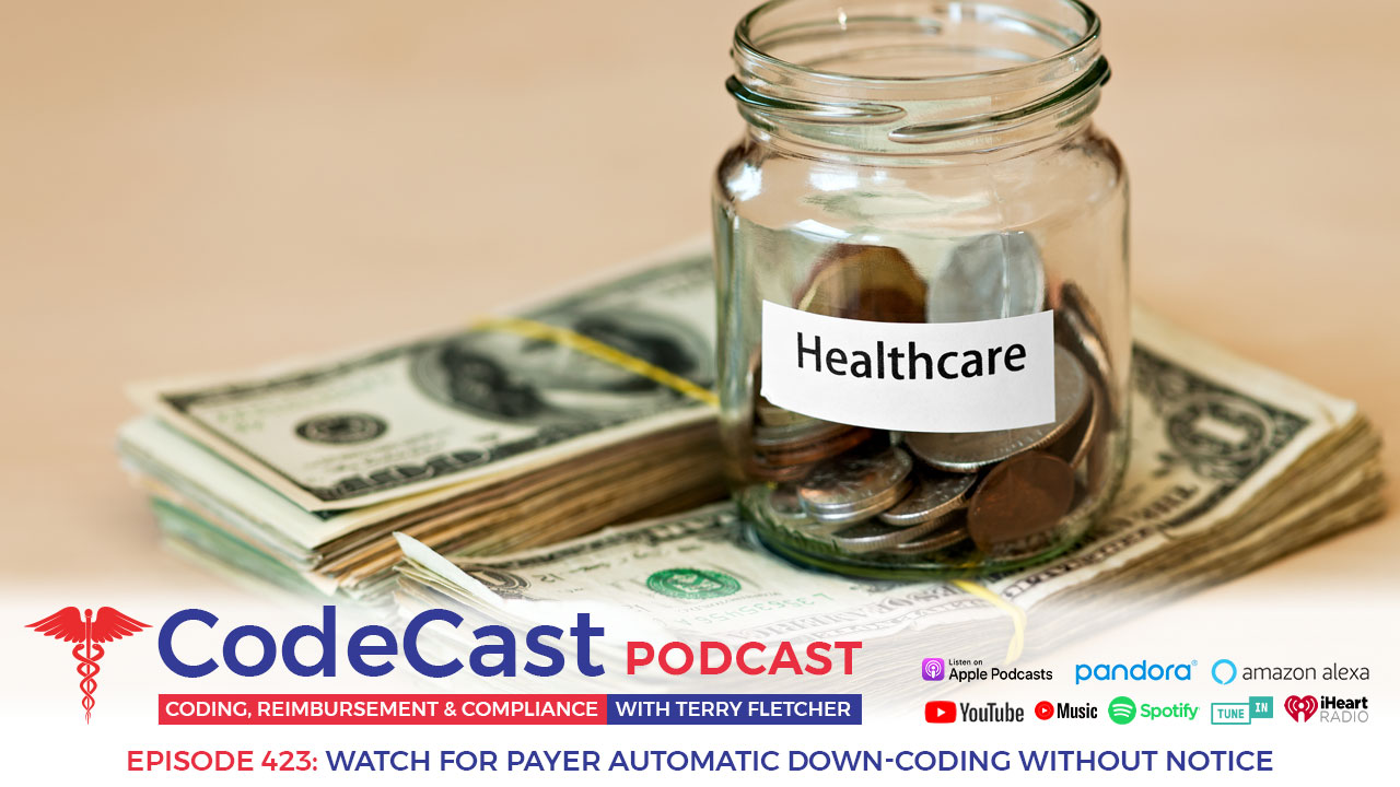 Watch for Payer Automatic Down-Coding Without Notice
